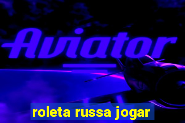 roleta russa jogar